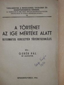 Geréb Pál - A történet az ige mértéke alatt [antikvár]