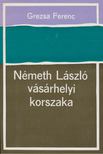 GREZSA FERENC - Németh László vásárhelyi korszaka [antikvár]