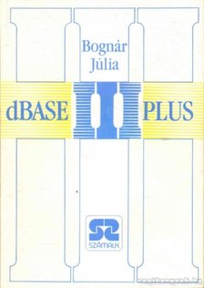 Bognár Júlia - dBase III Plus [antikvár]