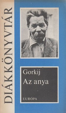 Gorkij, Makszim - Az anya [antikvár]