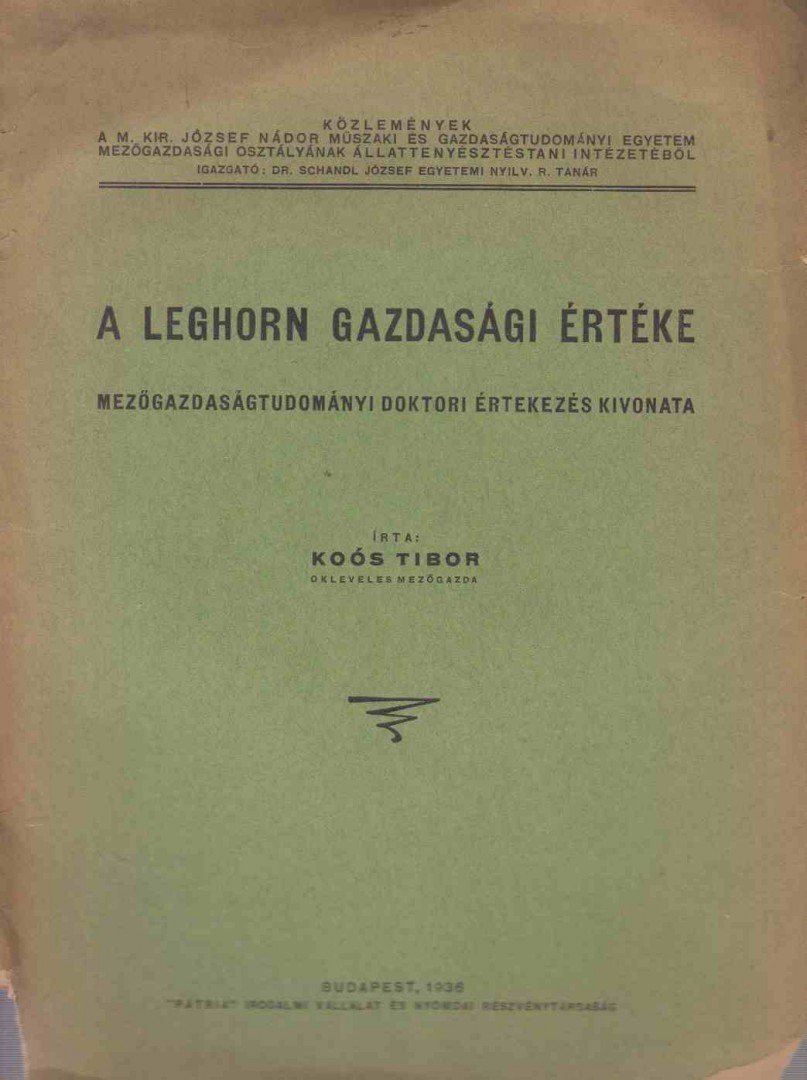 Koós Tibor - A leghorn gazdasági értéke [antikvár]