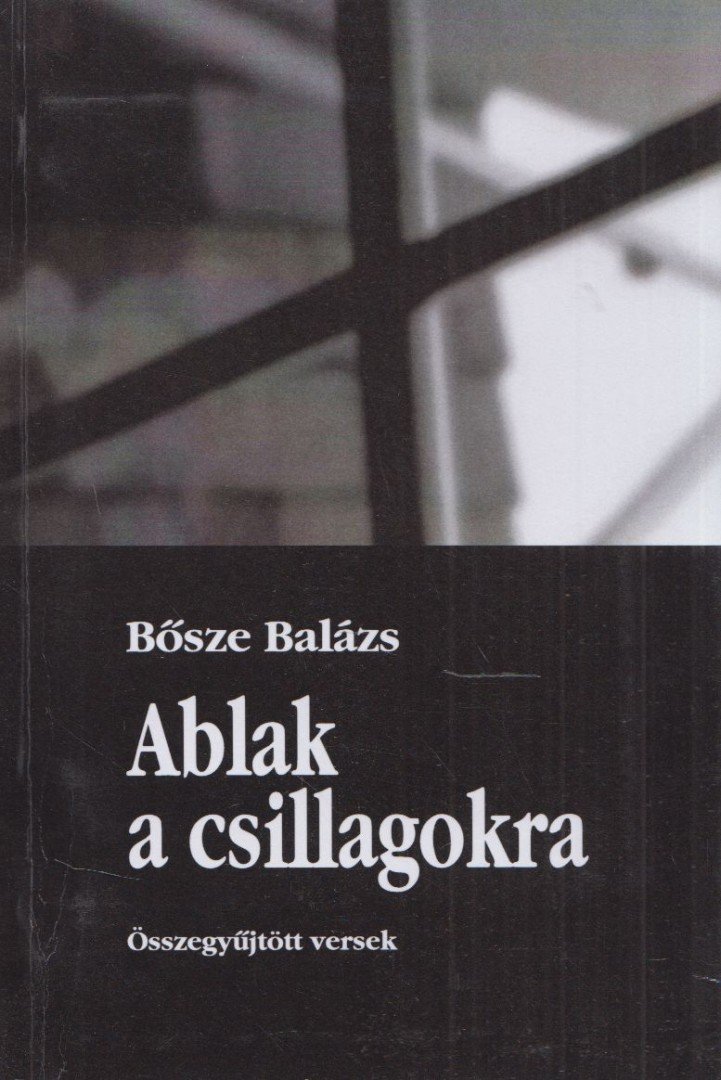 Bősze Balázs - Ablak a csillagokra (dedikált) [antikvár]