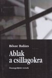 Bősze Balázs - Ablak a csillagokra (dedikált) [antikvár]
