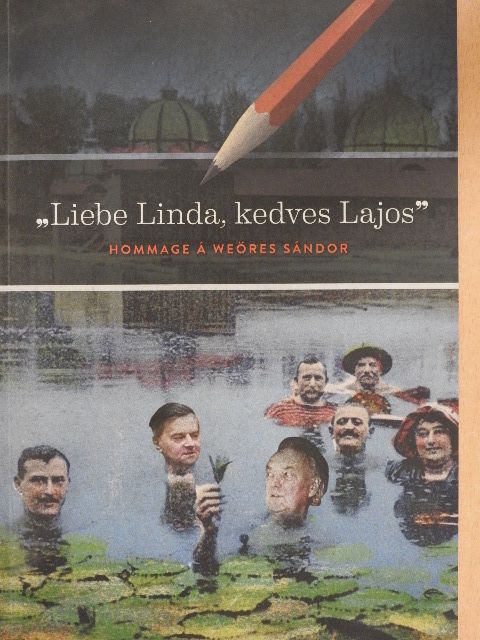Balla D. Károly - "Liebe Linda, kedves Lajos!" [antikvár]