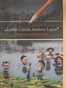 Balla D. Károly - "Liebe Linda, kedves Lajos!" [antikvár]