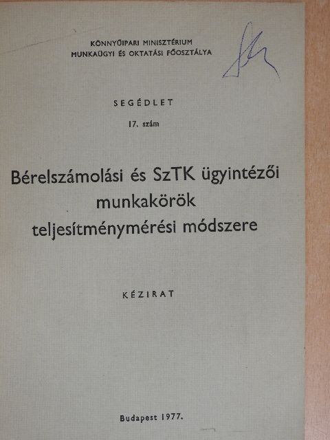Dr. Harangozó József - Bérelszámolási és SzTK ügyintézői munkakörök teljesítménymérési módszere [antikvár]