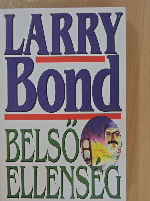 Larry Bond - Belső ellenség [antikvár]