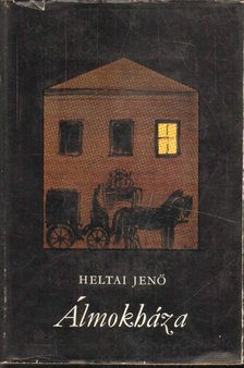 HELTAI JENŐ - Álmokháza [antikvár]