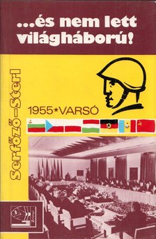 Serfőző László, Sterl István - ...és nem lett világháború! [antikvár]
