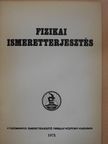 Valkó János - Fizikai ismeretterjesztés 1973. [antikvár]