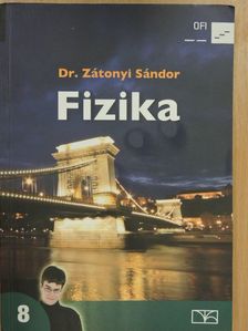 Dr. Zátonyi Sándor - Fizika 8. [antikvár]