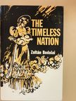 Bodolai Zoltán - The Timeless Nation [antikvár]