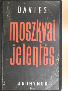 Joseph E. Davies - Moszkvai jelentés [antikvár]