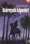 Diane Karlstrom - Szárnyaló képzelet [antikvár]
