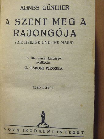 Agnes Günther - A szent meg a rajongója I-II. [antikvár]