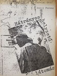 Hévizi Ottó - Hátrányos helyzetű látomás [antikvár]