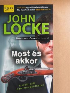 John Locke - Most és akkor [antikvár]