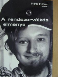 Bozóki András - A rendszerváltás élménye [antikvár]