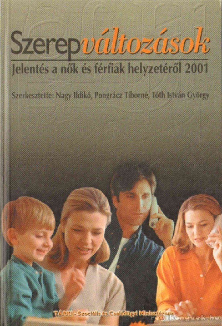 Pongrácz Tiborné (szerk.), Nagy Ildikó, Tóth István György - Szerepváltozások [antikvár]