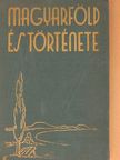 Dr. Bendefy-Benda László - A magyar föld és története I-II. [antikvár]
