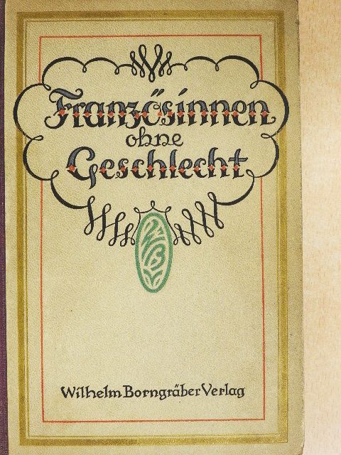 Eugen Ortner - Französinnen ohne Geschlecht (gótbetűs) [antikvár]