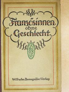 Eugen Ortner - Französinnen ohne Geschlecht (gótbetűs) [antikvár]