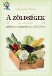 Szelekovszky Rita, Valló László - A zöldségek táplálkozás-élettani hatásai és receptek [antikvár]