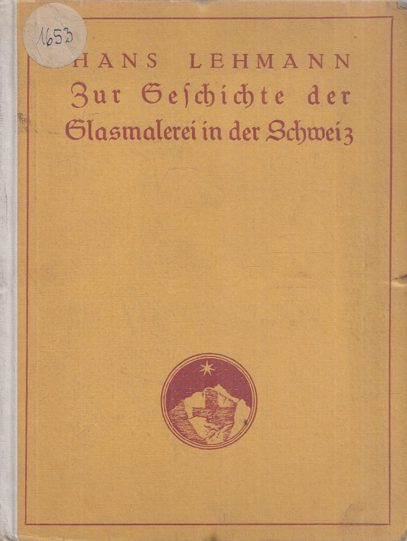 Lehmann, Hans - Zur Geschichte des Glasmalerei in der Schweiz [antikvár]