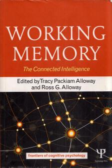 Tracy Packiam Alloway, Ross G. Alloway - Working Memory: The Connected Intelligence [antikvár]