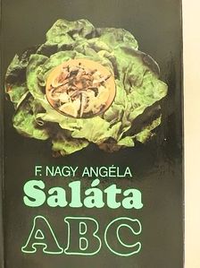 F. Nagy Angéla - Saláta ABC [antikvár]