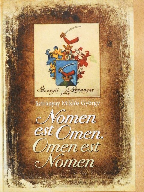 Dr. Sztrányay Miklós György - Nomen est Omen. Omen est Nomen [antikvár]