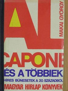 Makai György - Al Capone és a többiek [antikvár]