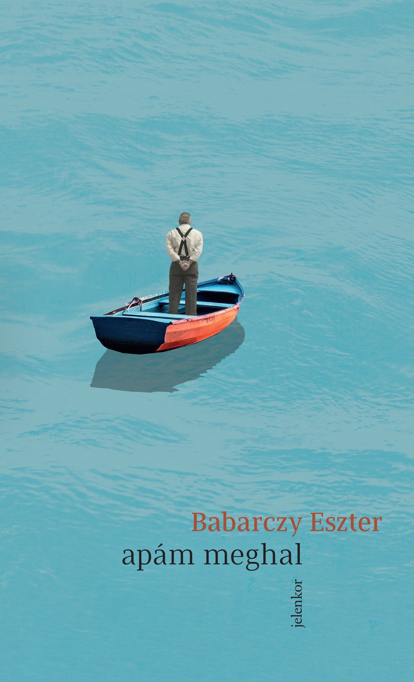 Babarczy Eszter - Apám meghal [eKönyv: epub, mobi]