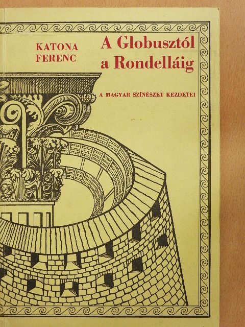 Katona Ferenc - A Globusztól a Rondelláig [antikvár]