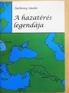 Anthony Smoke - A hazatérés legendája [antikvár]