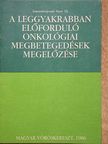 Dr. Bodó Miklós - A leggyakrabban előforduló onkológiai megbetegedések megelőzése [antikvár]