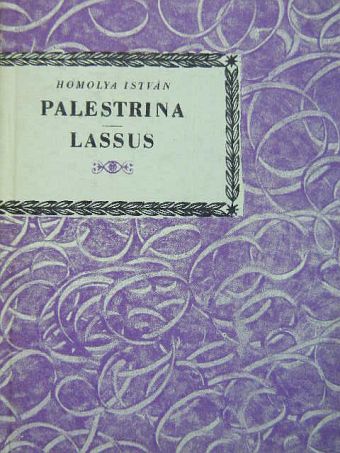 Homolya István - Palestrina/Lassus [antikvár]