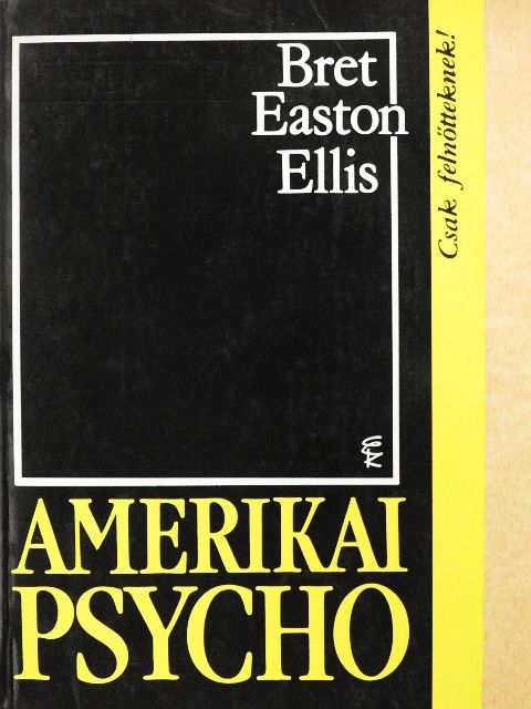 Bret Easton Ellis - Amerikai psycho [antikvár]