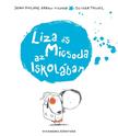 Arrou-Vignod, Jean-Philippe, Tallec, Olivier - Liza és Micsoda az iskolában [szépséghibás]