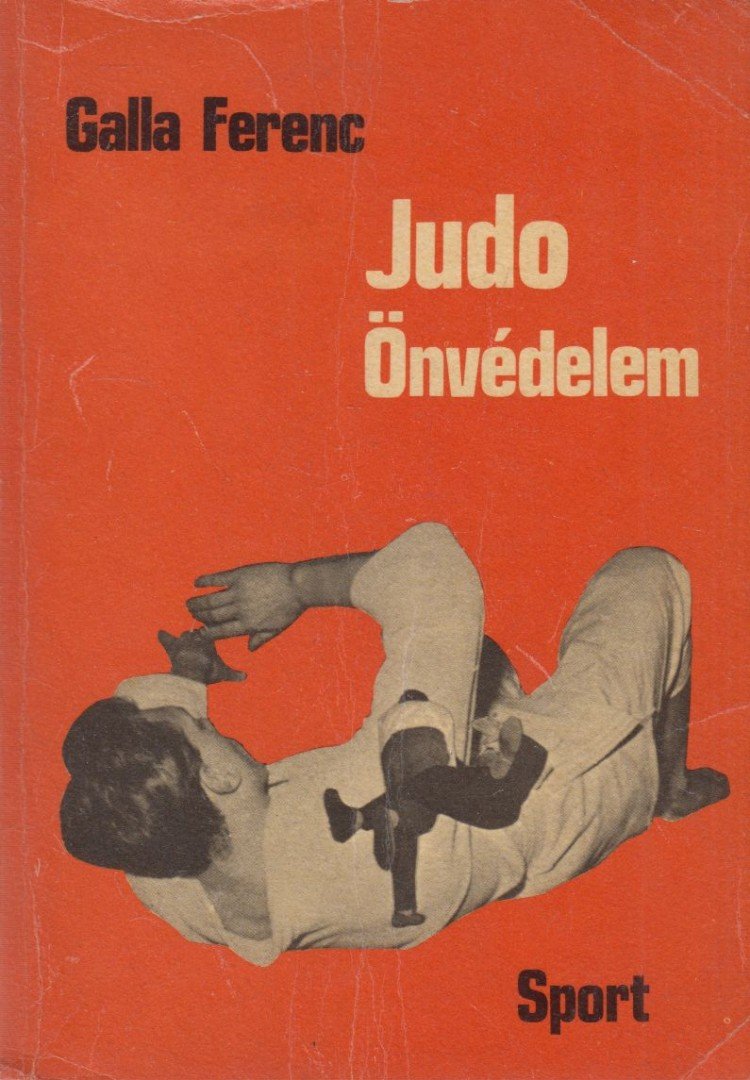 GALLA FERENC - Judo - Önvédelem [antikvár]