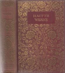 Wilhelm Hauff - Hauffs Werke 1-3. (egy kötetben) [antikvár]
