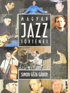 Simon Géza Gábor - Magyar jazztörténet - 2 db CD-vel (dedikált példány) [antikvár]