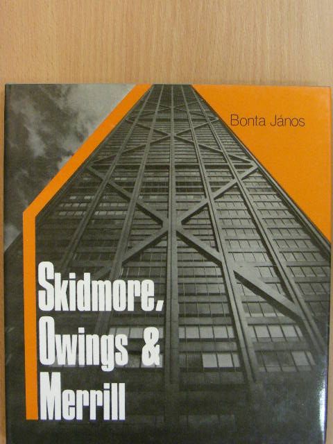 Bonta János - Skidmore, Owings & Merrill [antikvár]