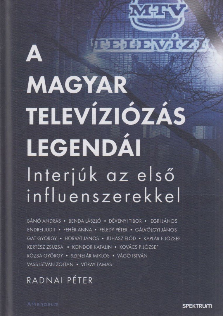 Radnai Péter - A magyar televíziózás legendái [antikvár]