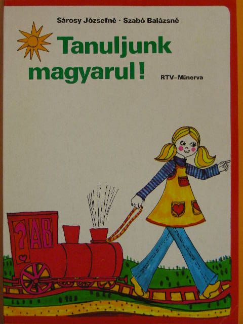 Sárosy Józsefné - Tanuljunk magyarul! [antikvár]