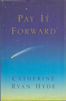 Catherine Ryan Hyde - Pay It Forward [antikvár]