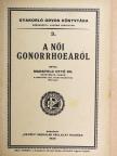 Dr. Mansfeld Ottó - A női gonorrhoeáról [antikvár]