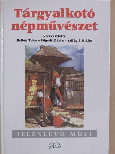 Andrásfalvy Bertalan - Tárgyalkotó népművészet [antikvár]