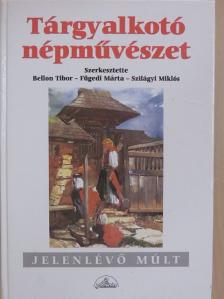 Andrásfalvy Bertalan - Tárgyalkotó népművészet [antikvár]