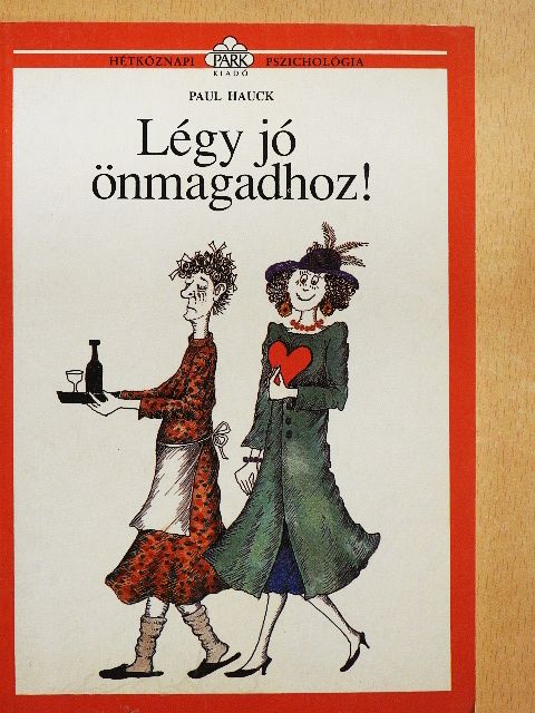 Paul Hauck - Légy jó önmagadhoz! [antikvár]